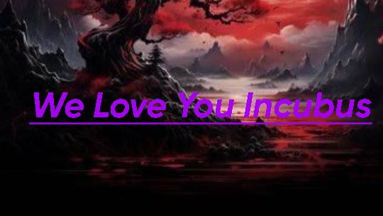 WeLoveYouIncubusのバナー