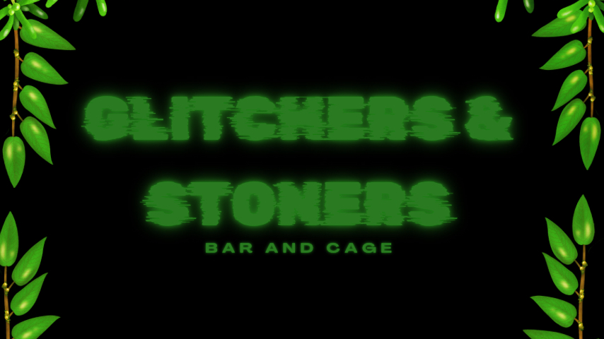 Glitchers and stonersのバナー