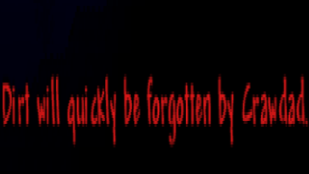 Dirt Will Quickly Be Forgotten By Crawdadのバナー