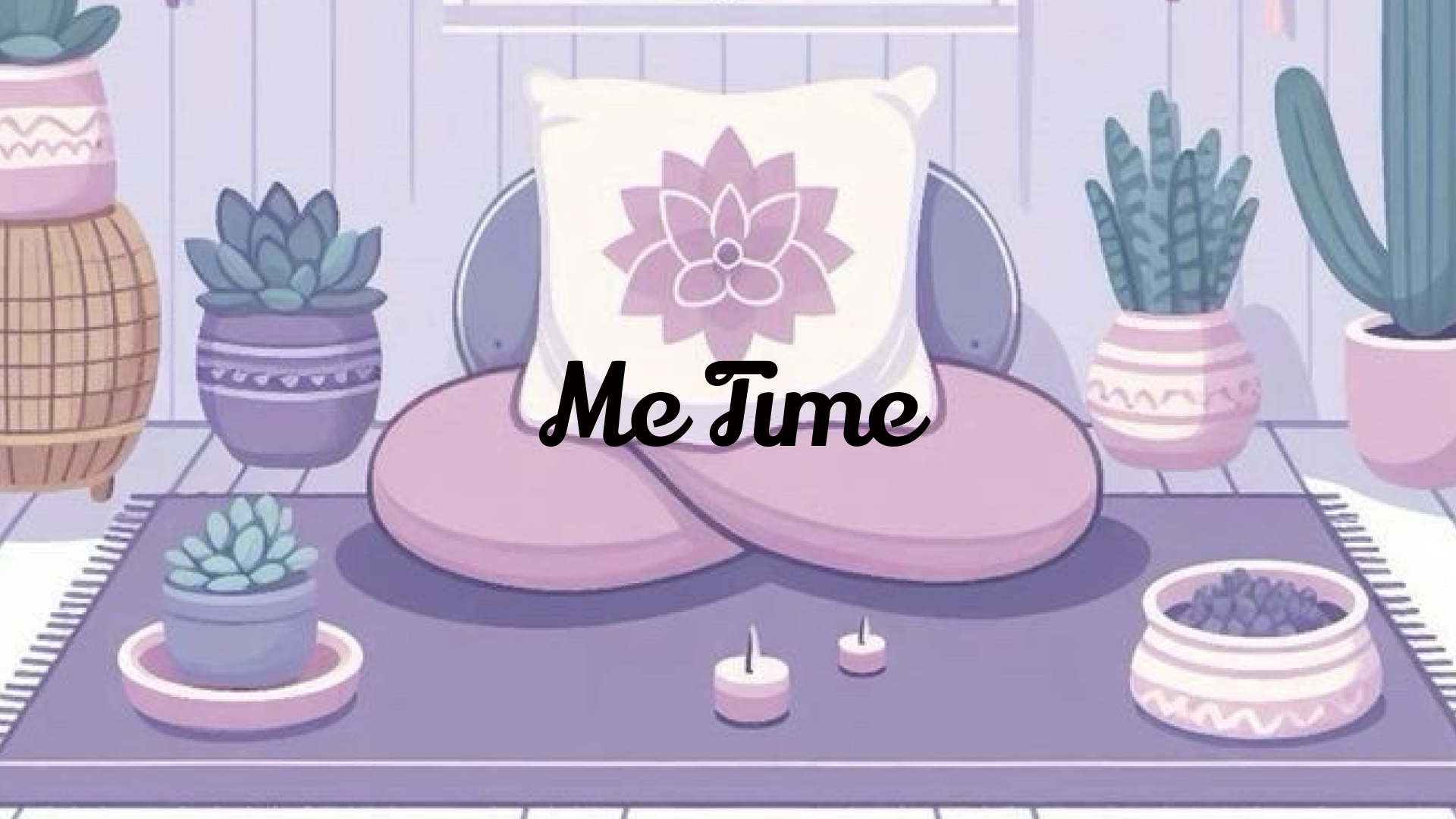 Me Time