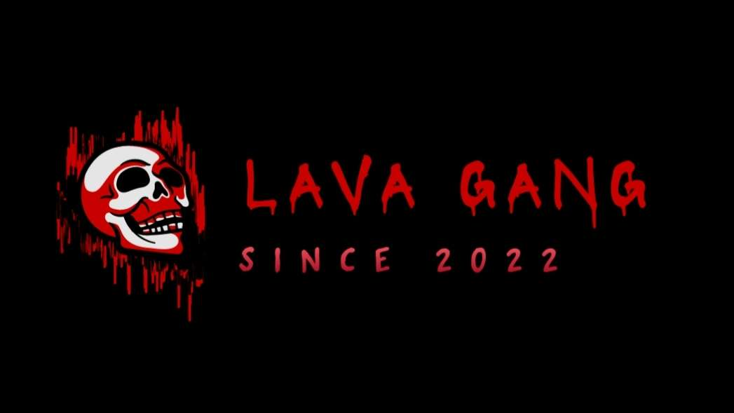 LAVA GANG