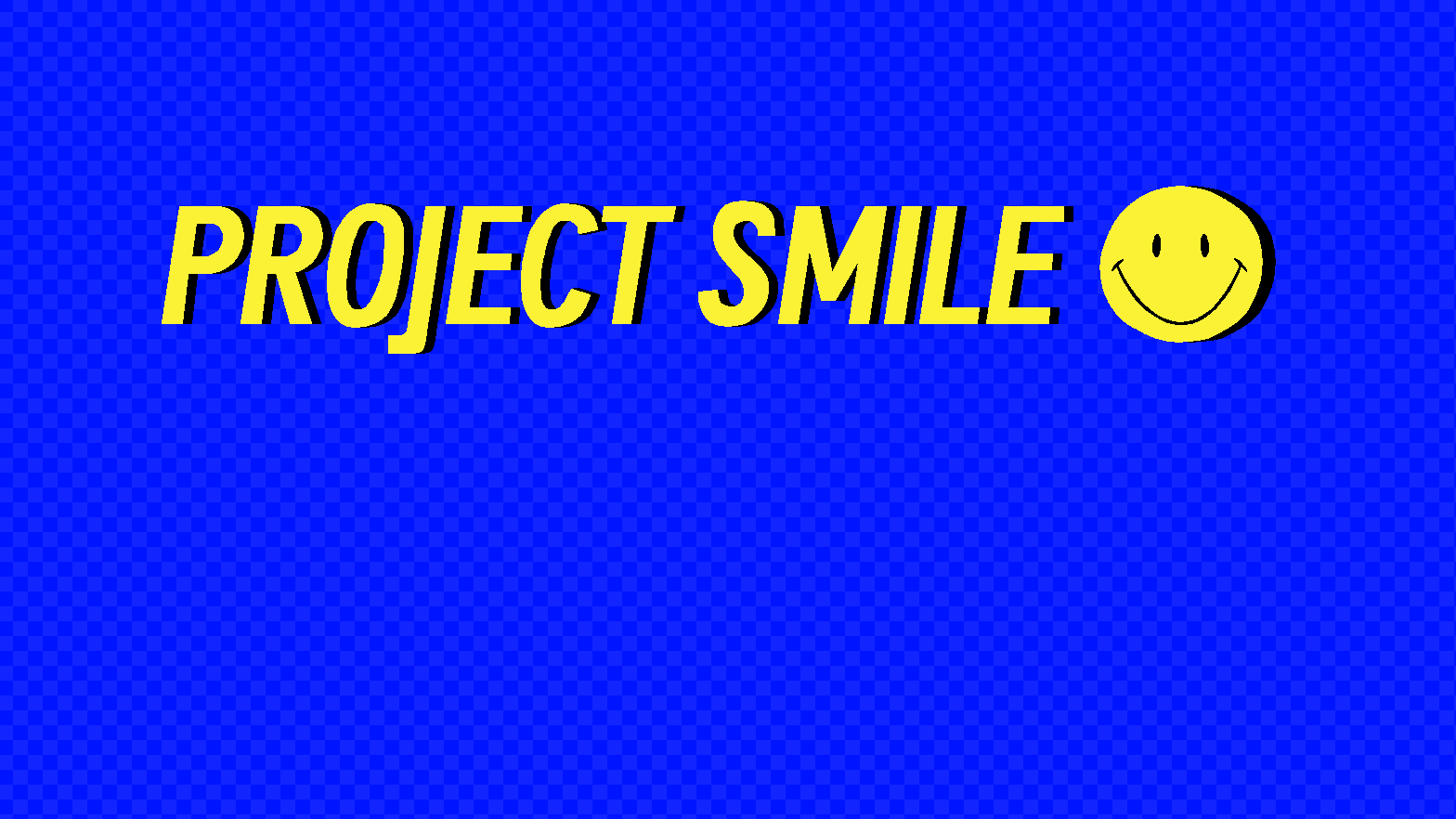PROJECT SMILE