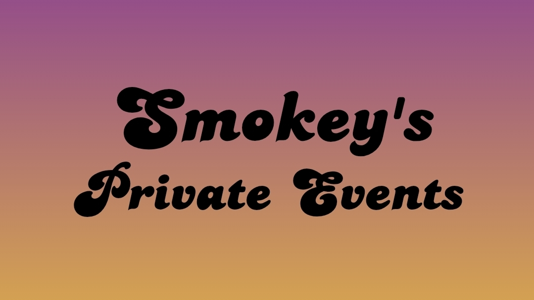 Smokey's Private Eventのバナー