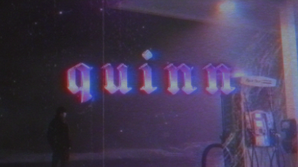 My name is Quinn