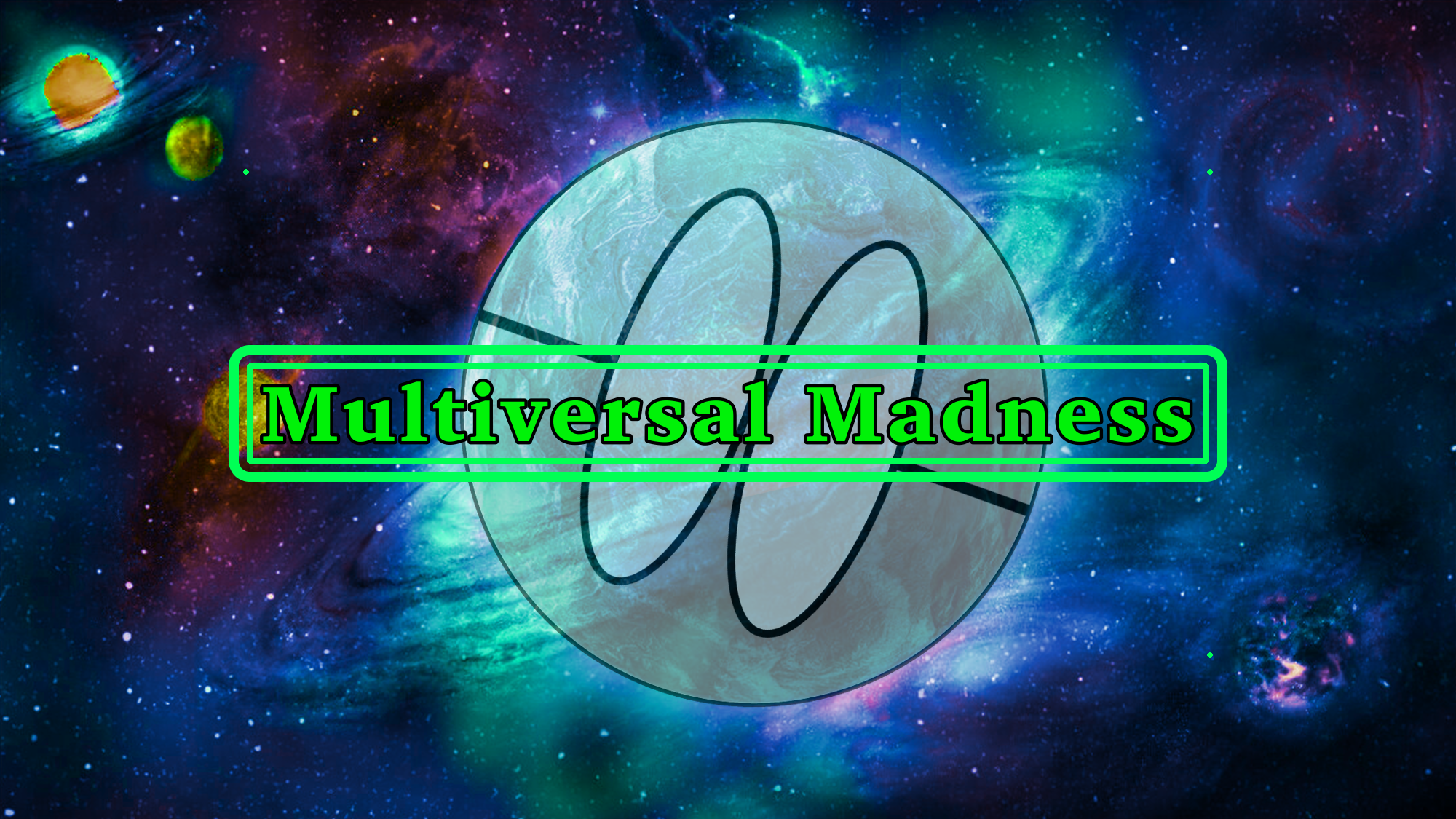 Multiversal Madness