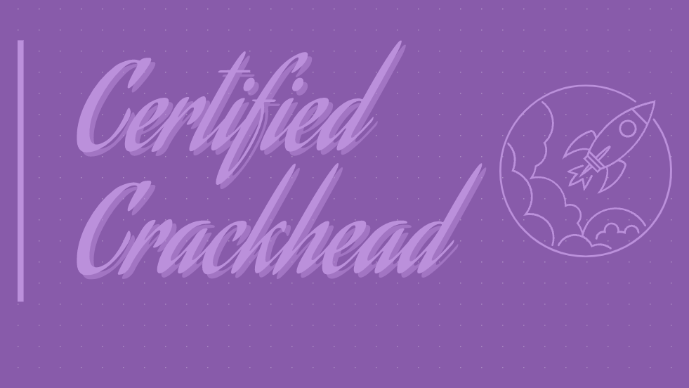 Certified crackhead