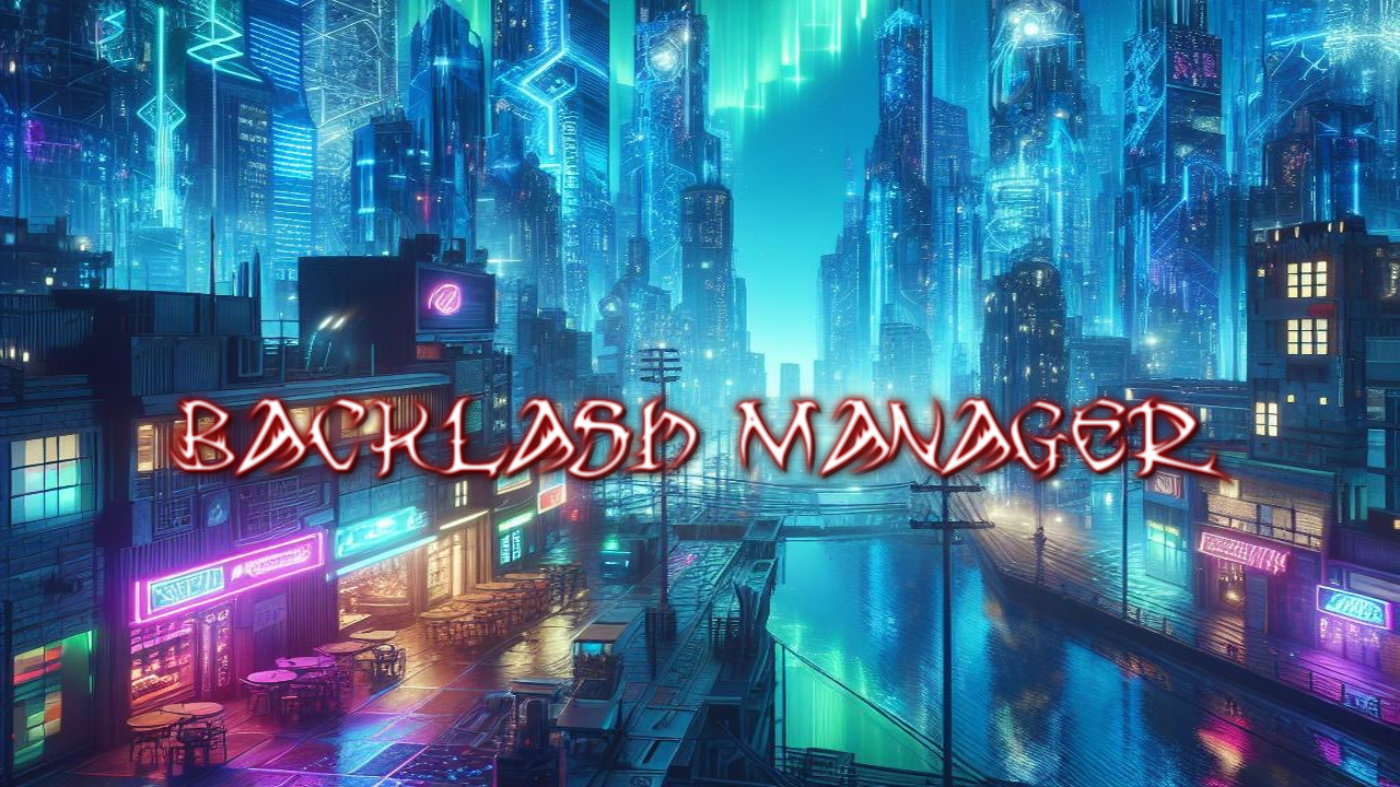 Backlash Managers