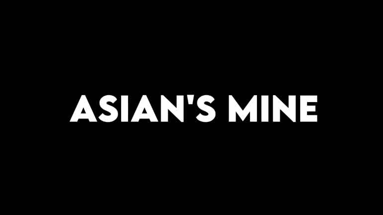 Asians Mine