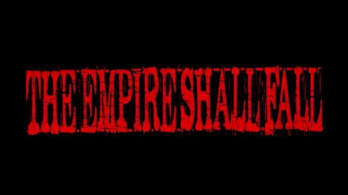 The Empire Shall Fall