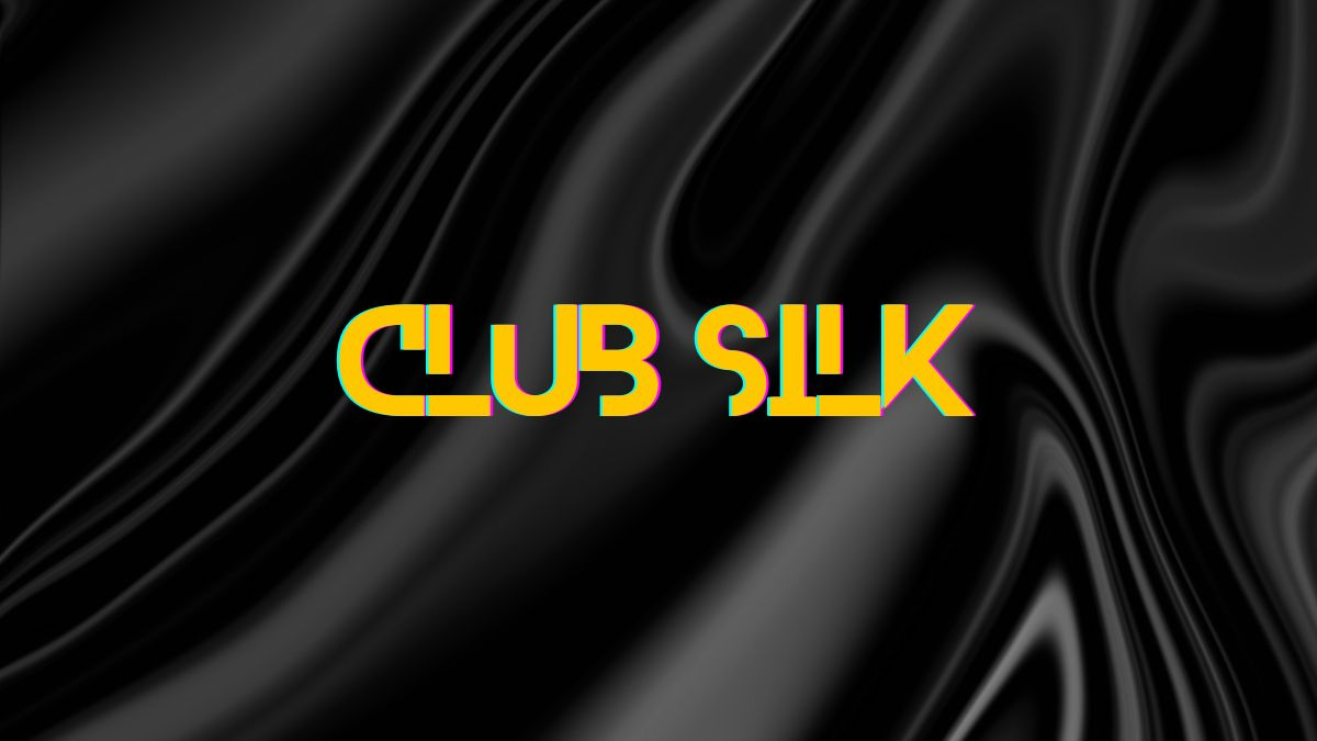 Club Silk