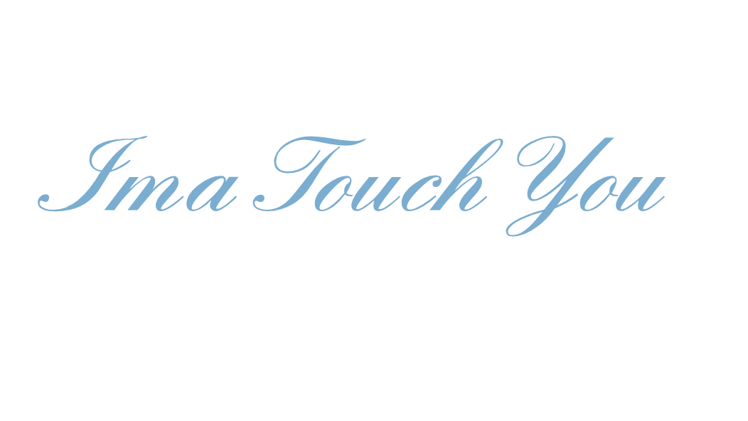 Im'a Touch You