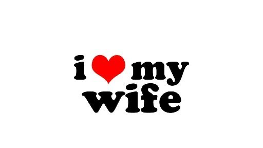 I love my wife