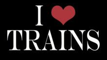 I LIKE TRAINS