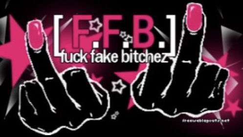 Fuck Fake Bitches