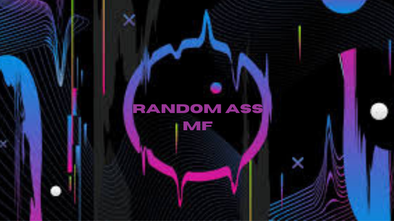 Random Ass Mfのバナー