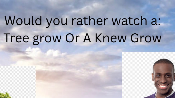 Watch a tree grow or knee growのバナー