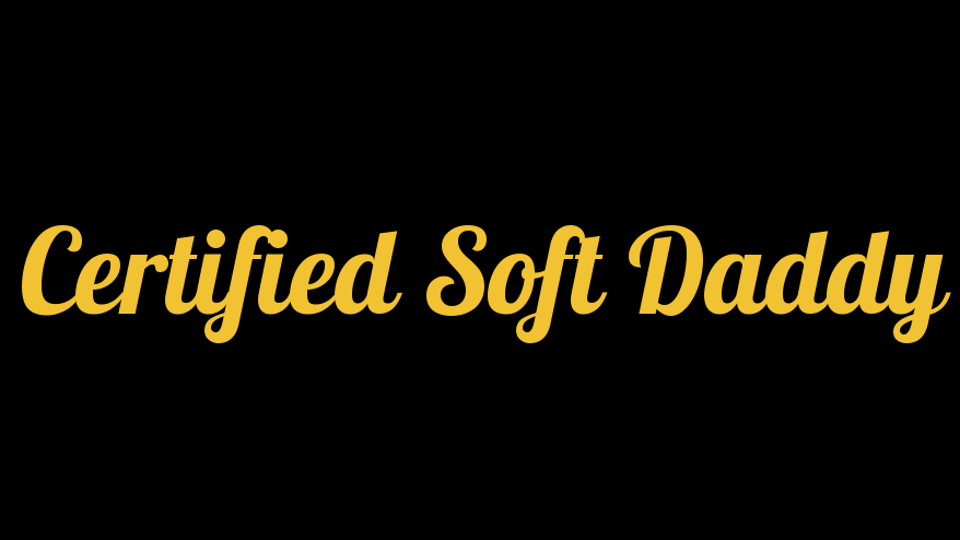 Certified Soft Daddy