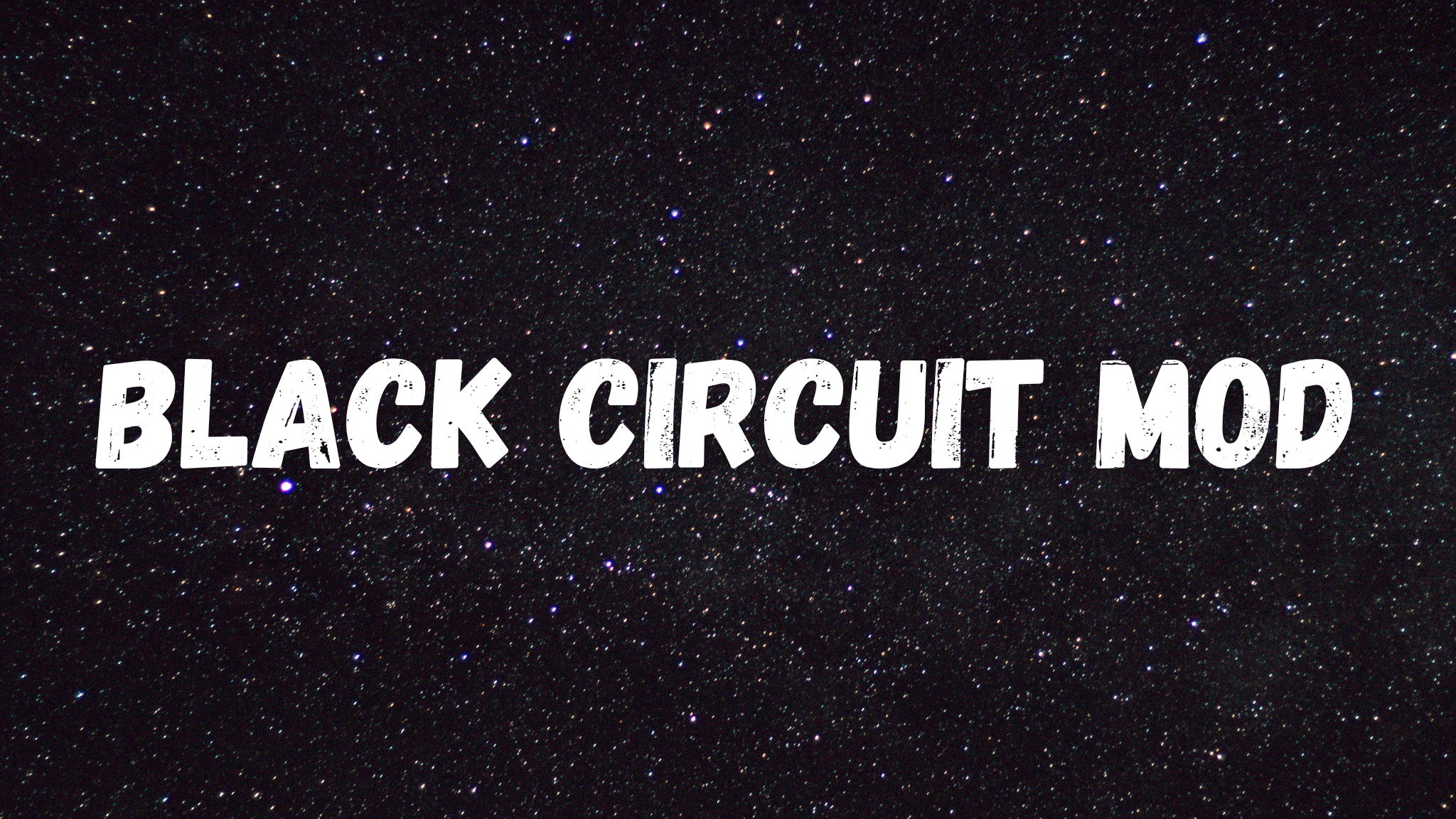 BLACK CIRCUIT MOD