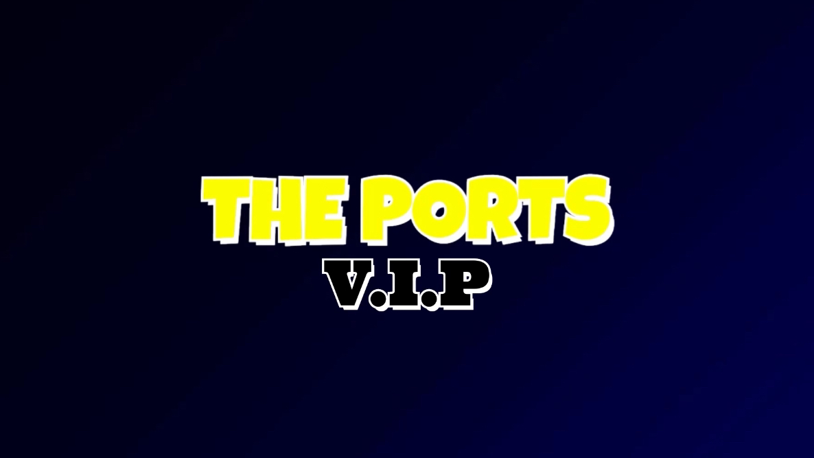 The Ports VIP