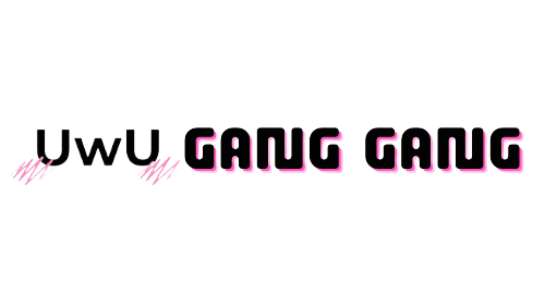 UWU Gang Gang