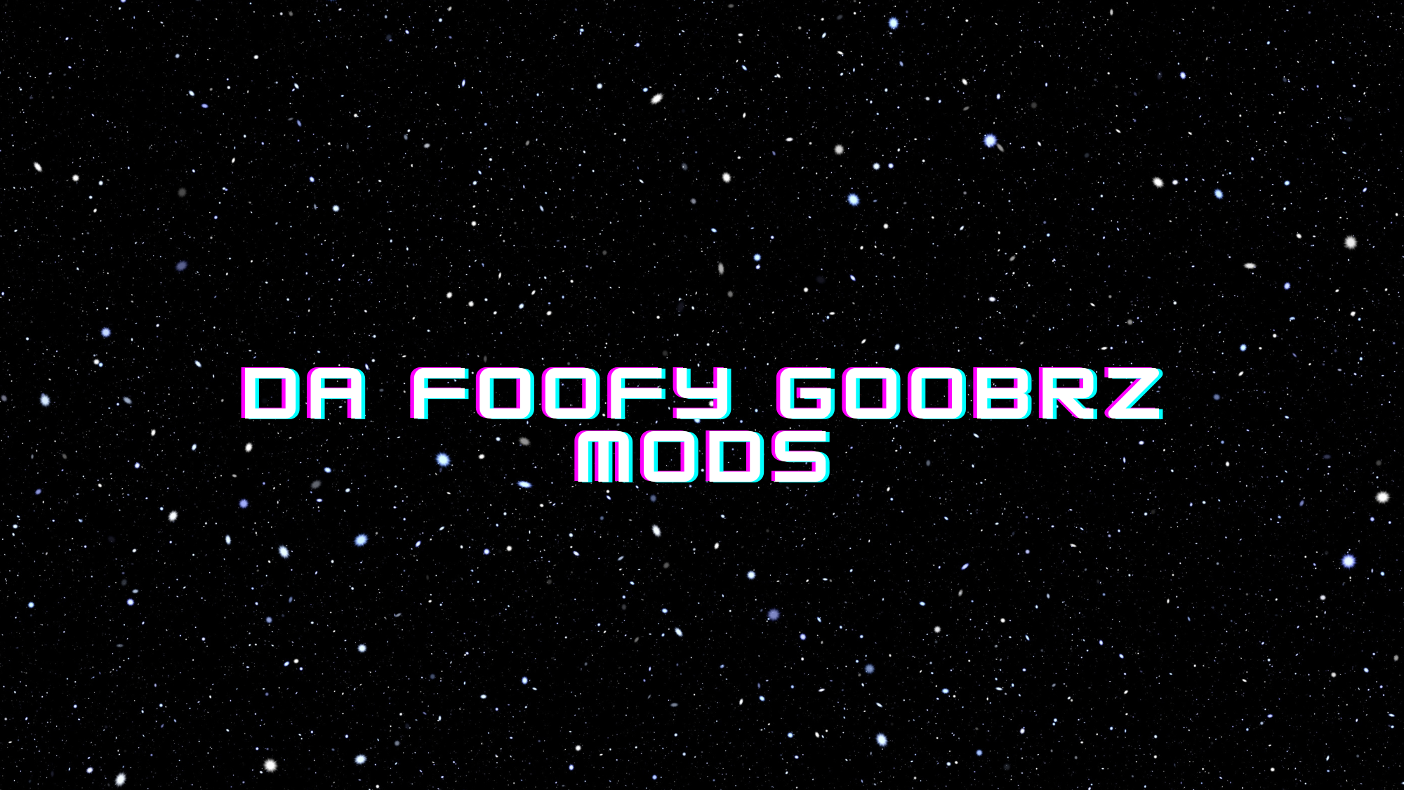 Da goofy goobrz modzのバナー