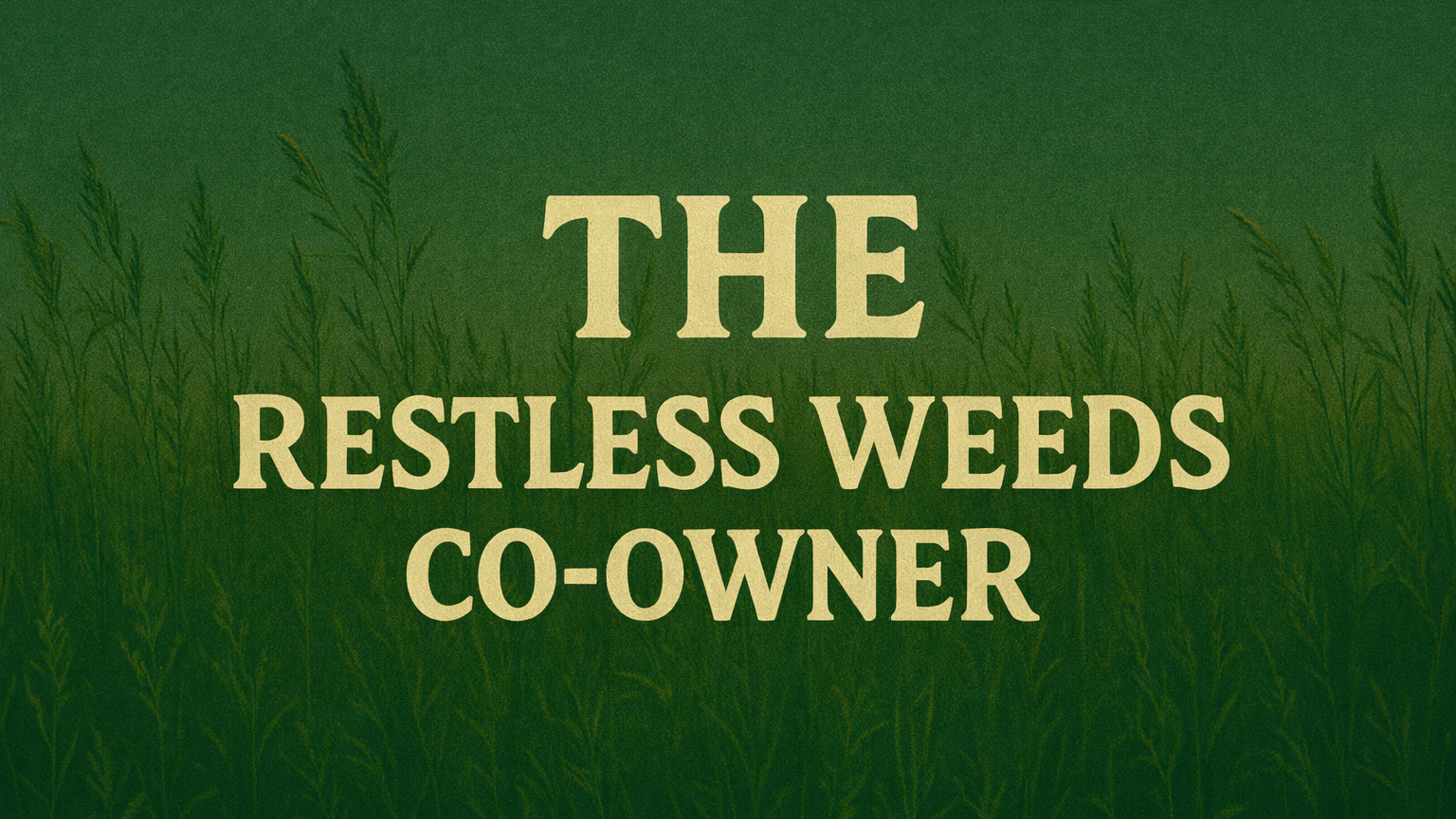 RESTLESS WEED CO-OWNERのバナー