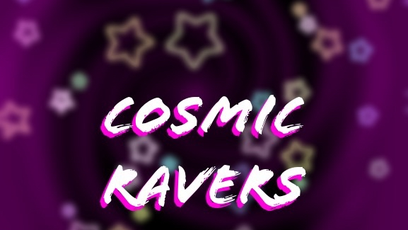Cosmic Ravers