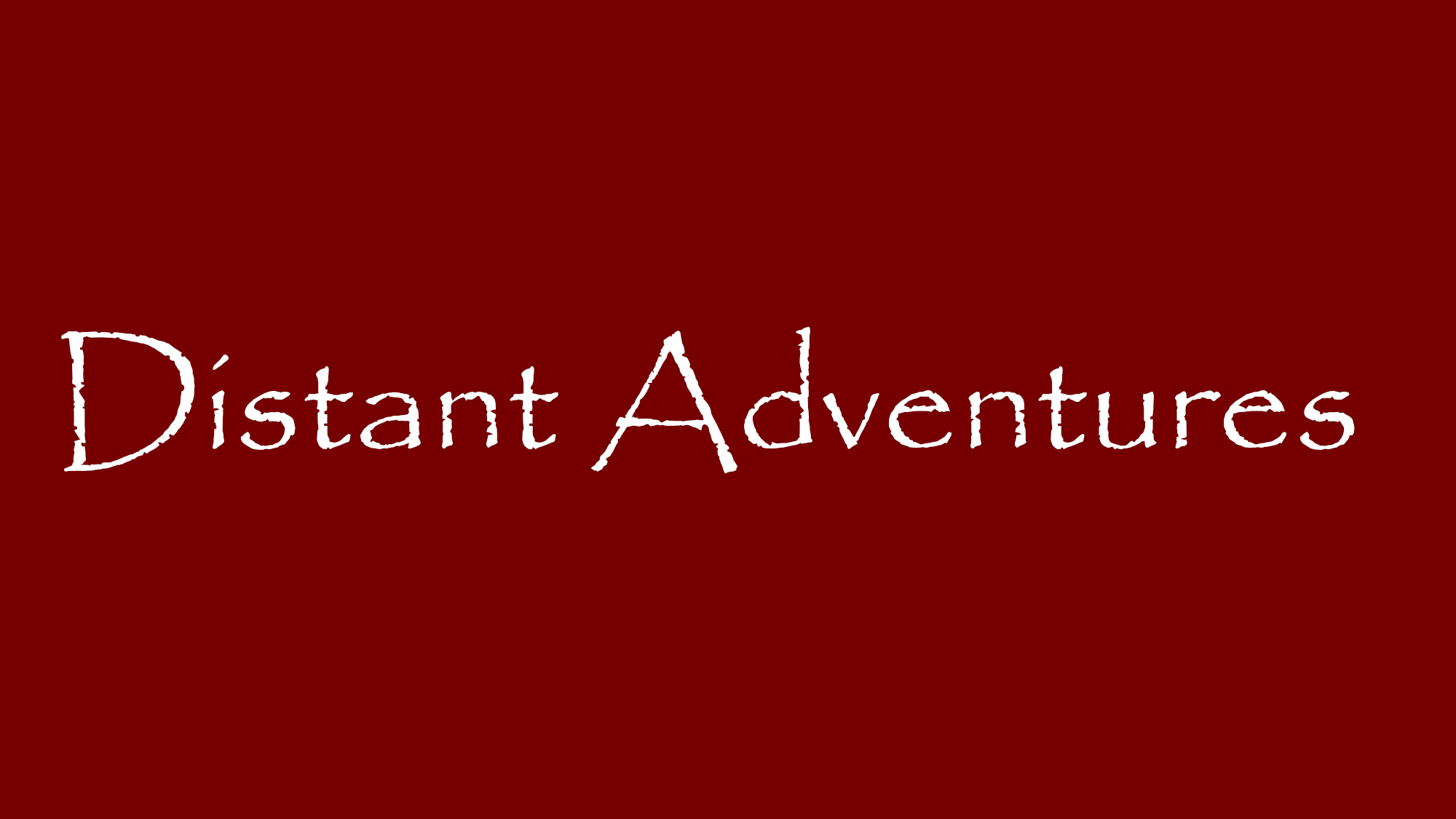 Distant Adventures