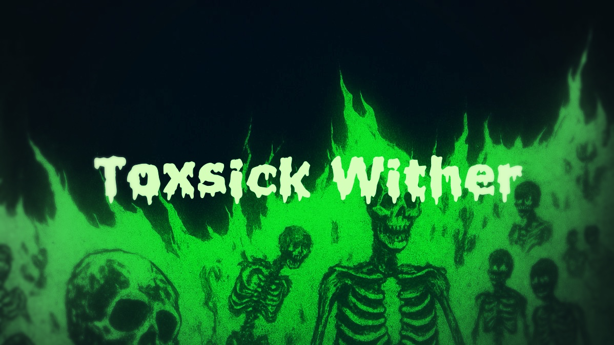 Toxsick Witherのバナー