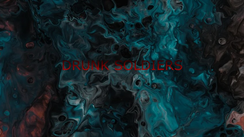 DrunkSoldiers