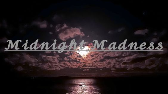 Midnight Madness