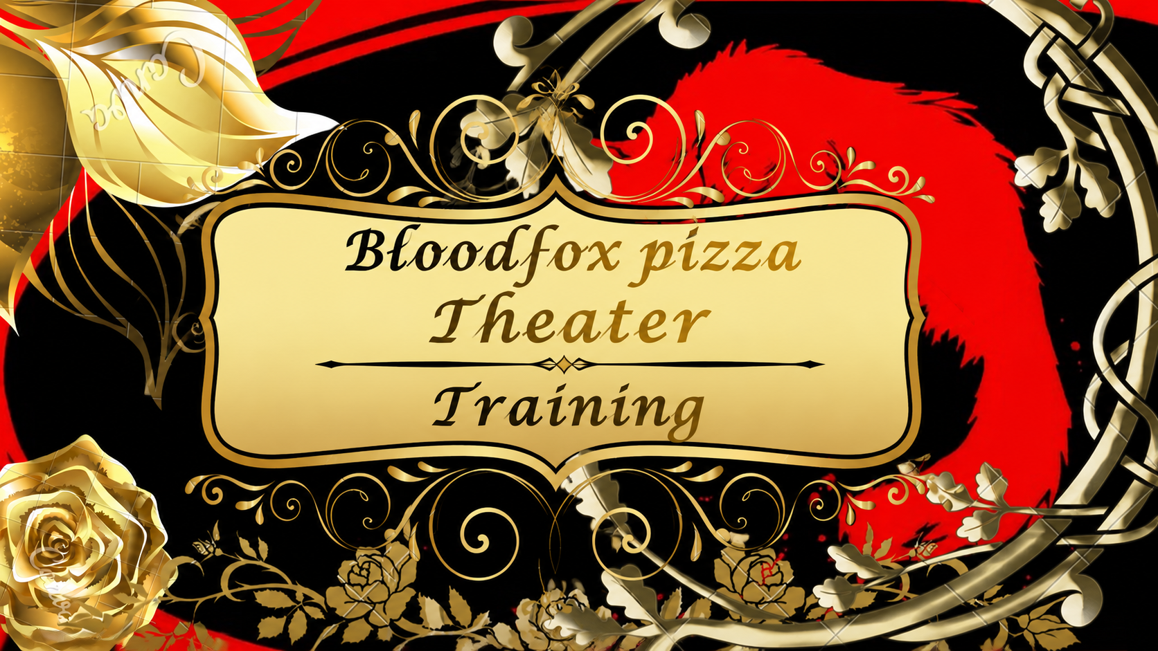 BloodFox pizza theater Training