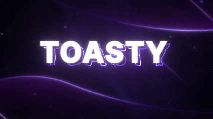 Toasty