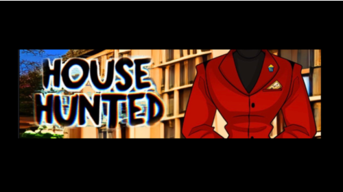 HOUSE HUNTED
