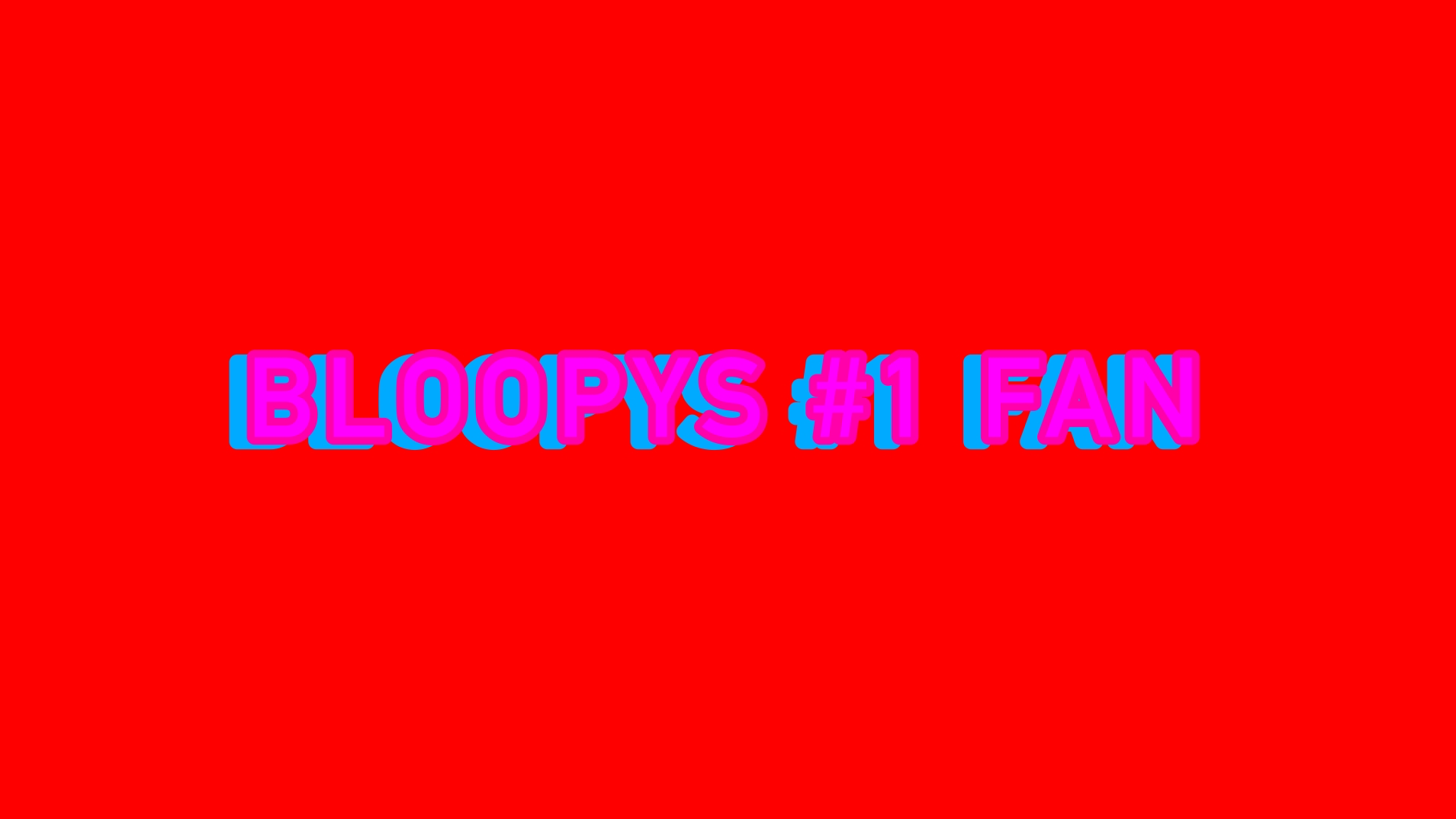 Bloopy fan group