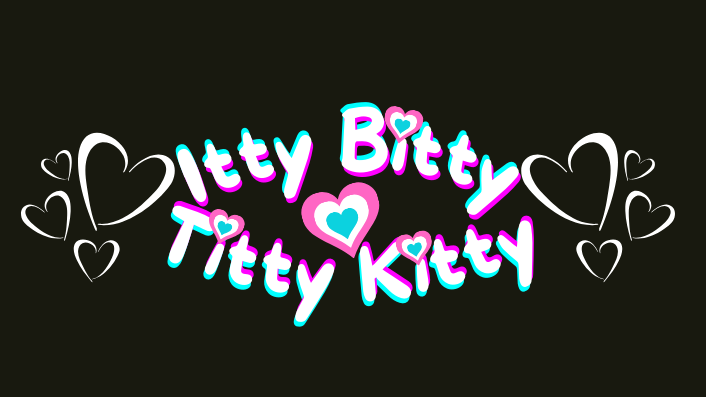 Itty Bitty Titty Kitty'sのバナー