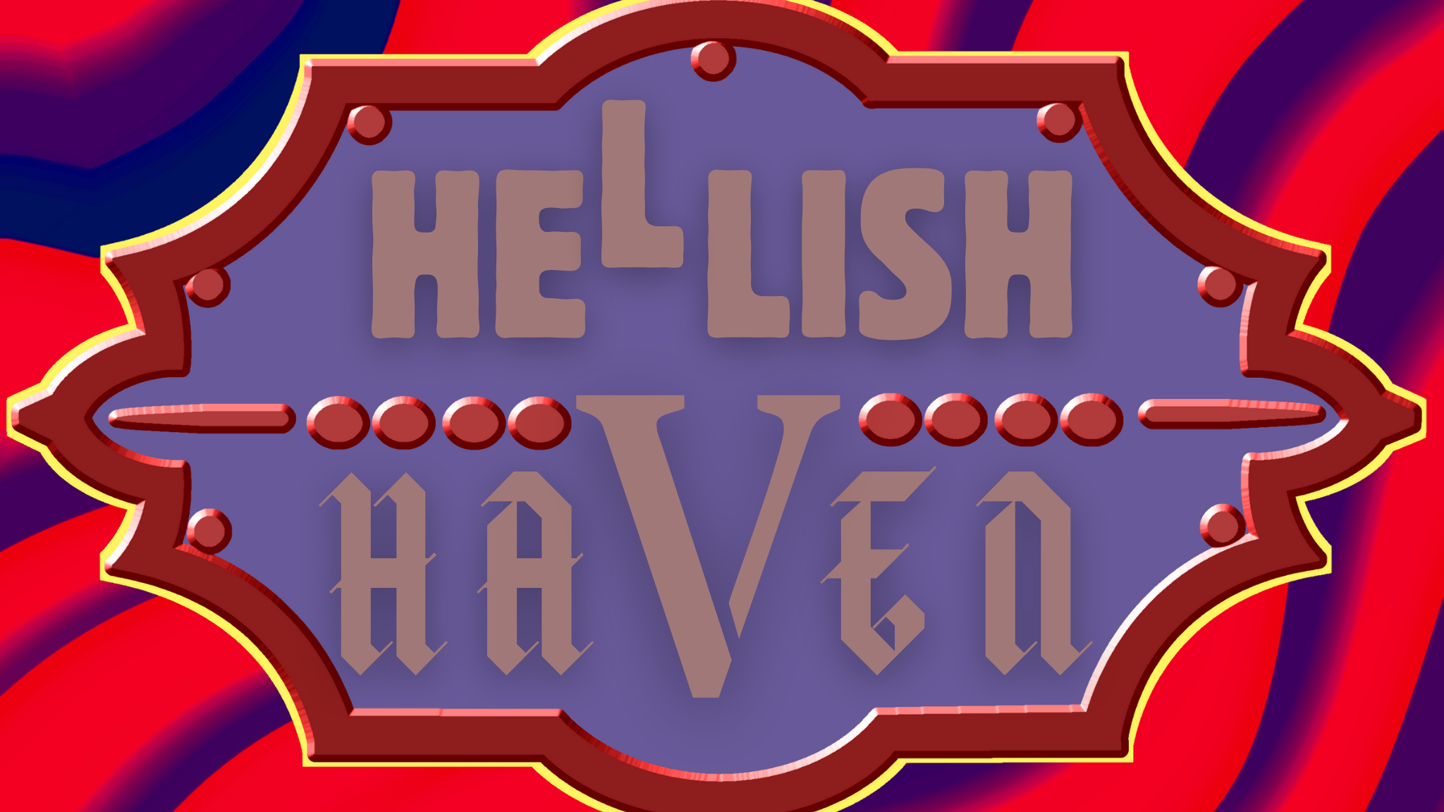 Hellish Haven