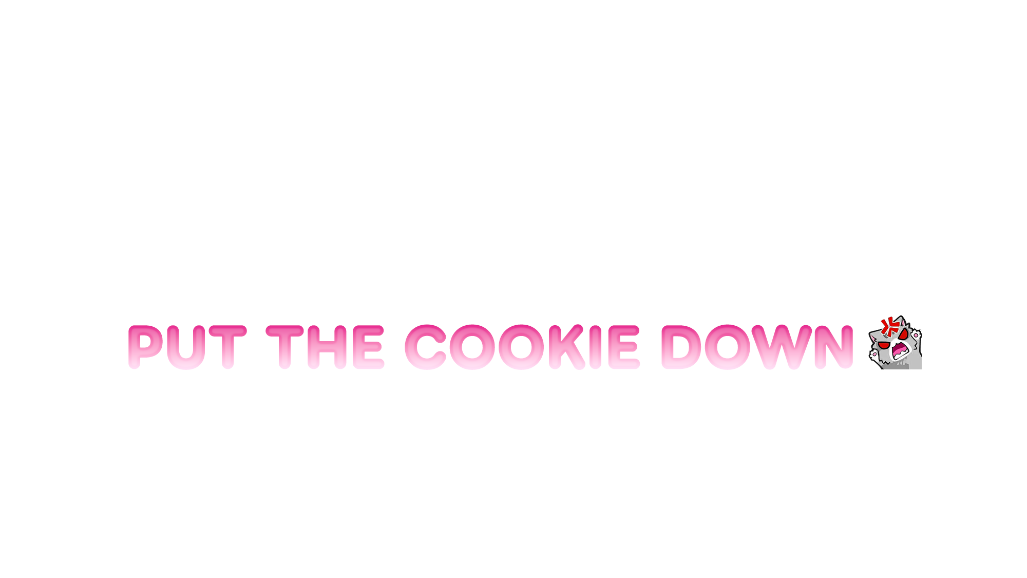 Put The Cookie Down