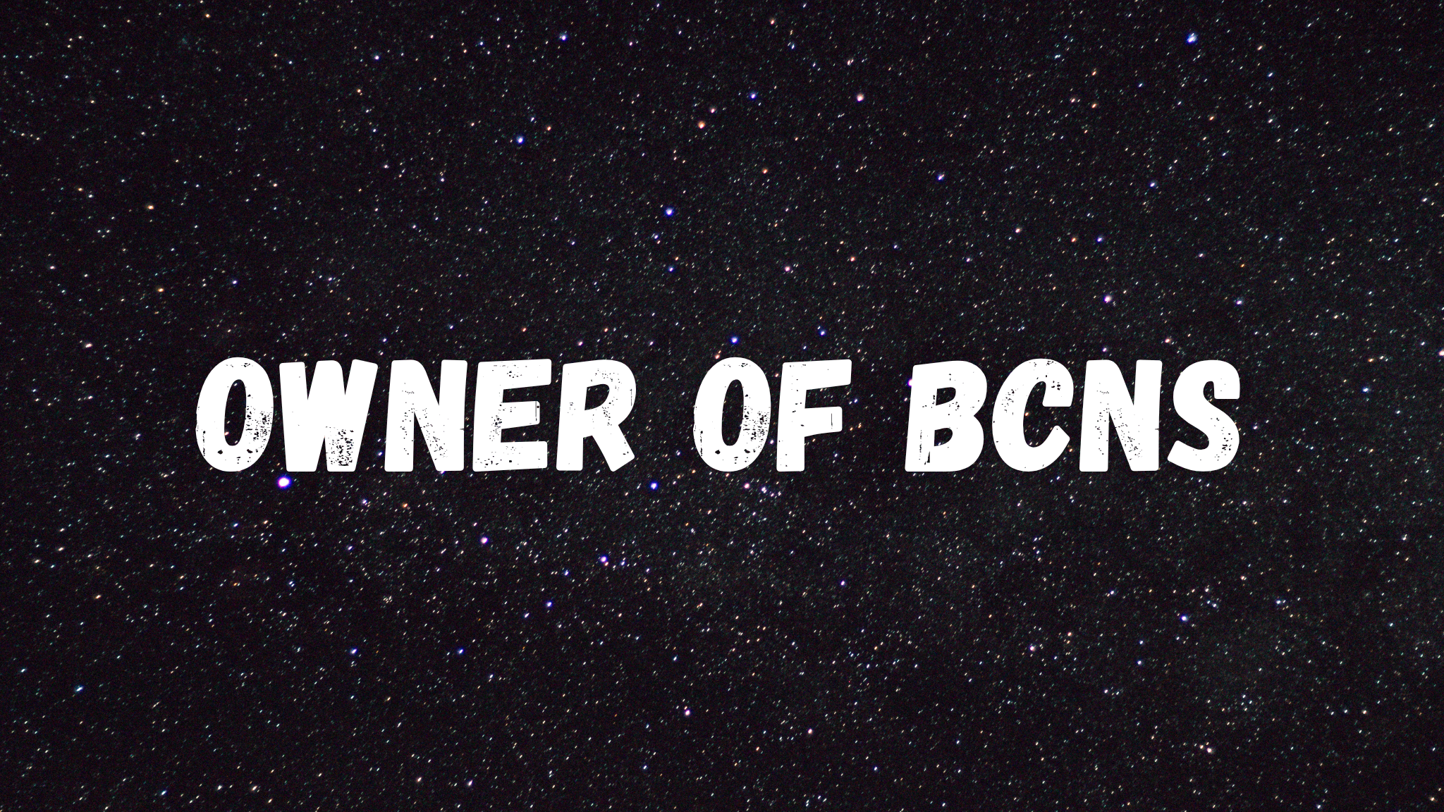 OWNER OF BCNS