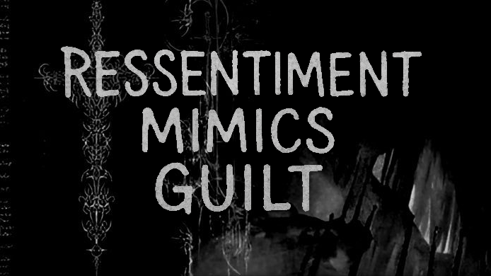 Ressentiment Mimics Guiltのバナー