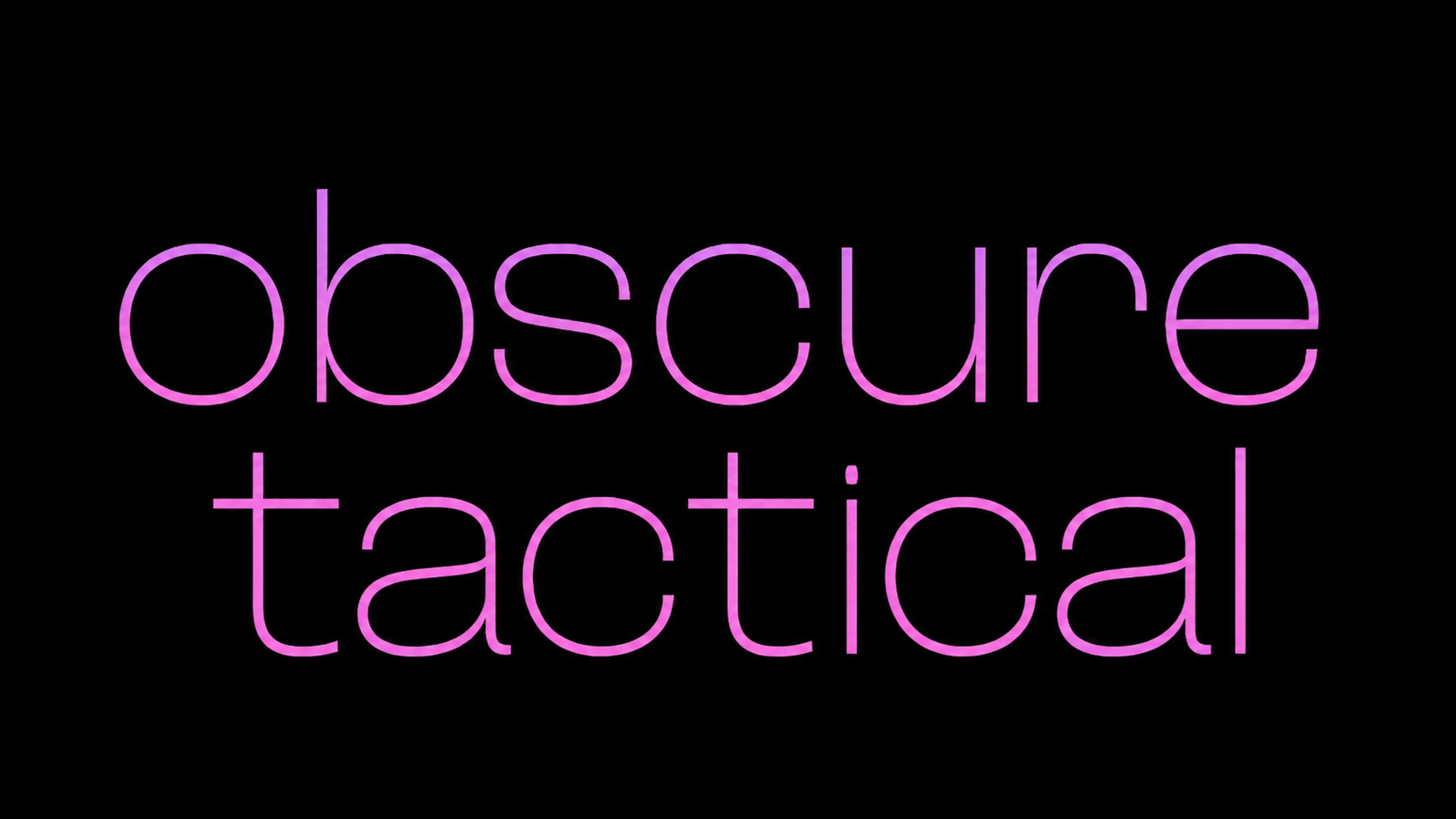 obscure tactical