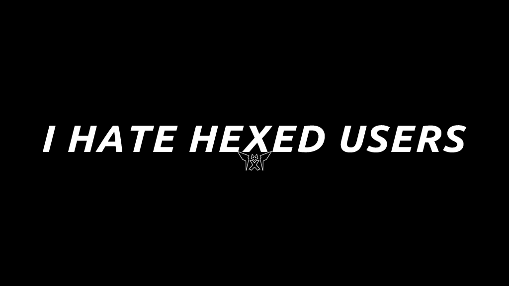 I hate Hexed Usersのバナー