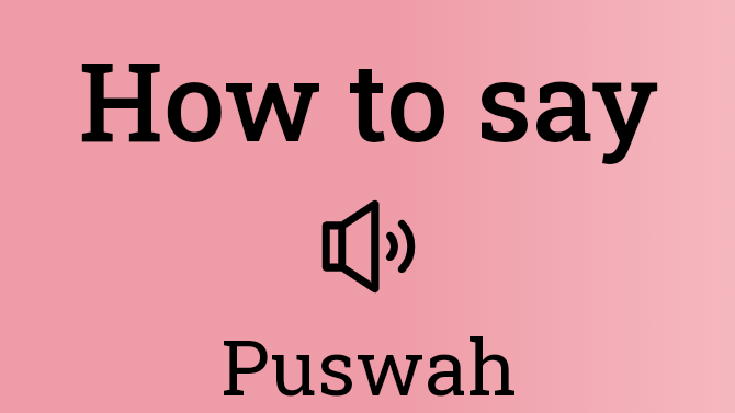 Puswah Shot