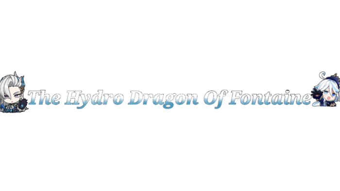 The Hydro Dragon Of Fontaineのバナー