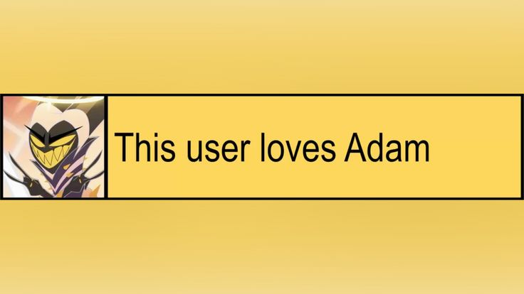 This User Loves Adam