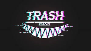 TRASH GXNG