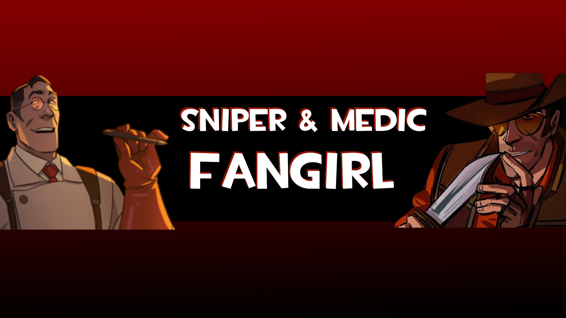 Sniper and Medic Fangirlのバナー