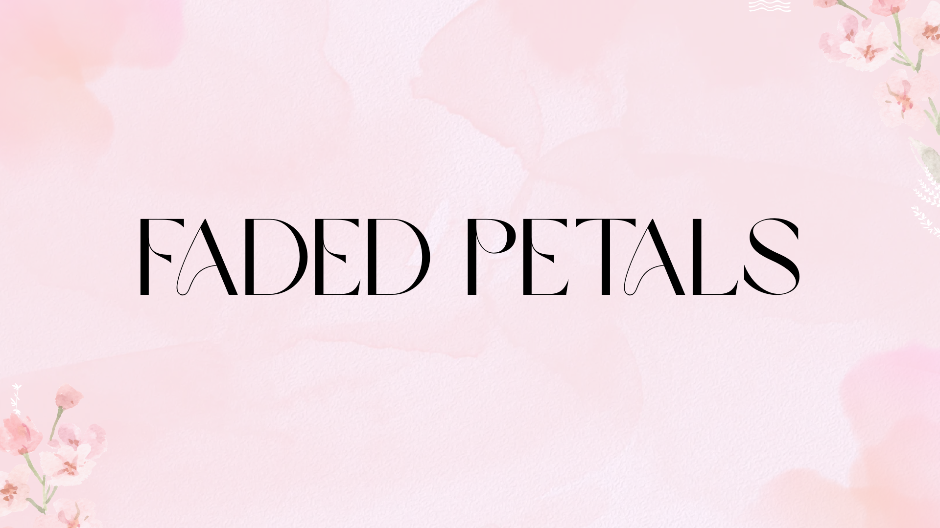 Faded petalsのバナー