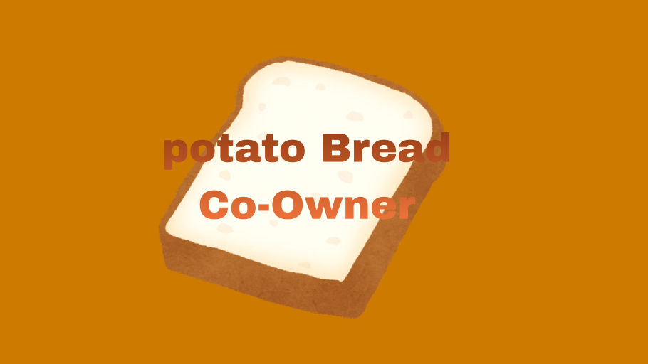 Potato Bread Co-ownerのバナー