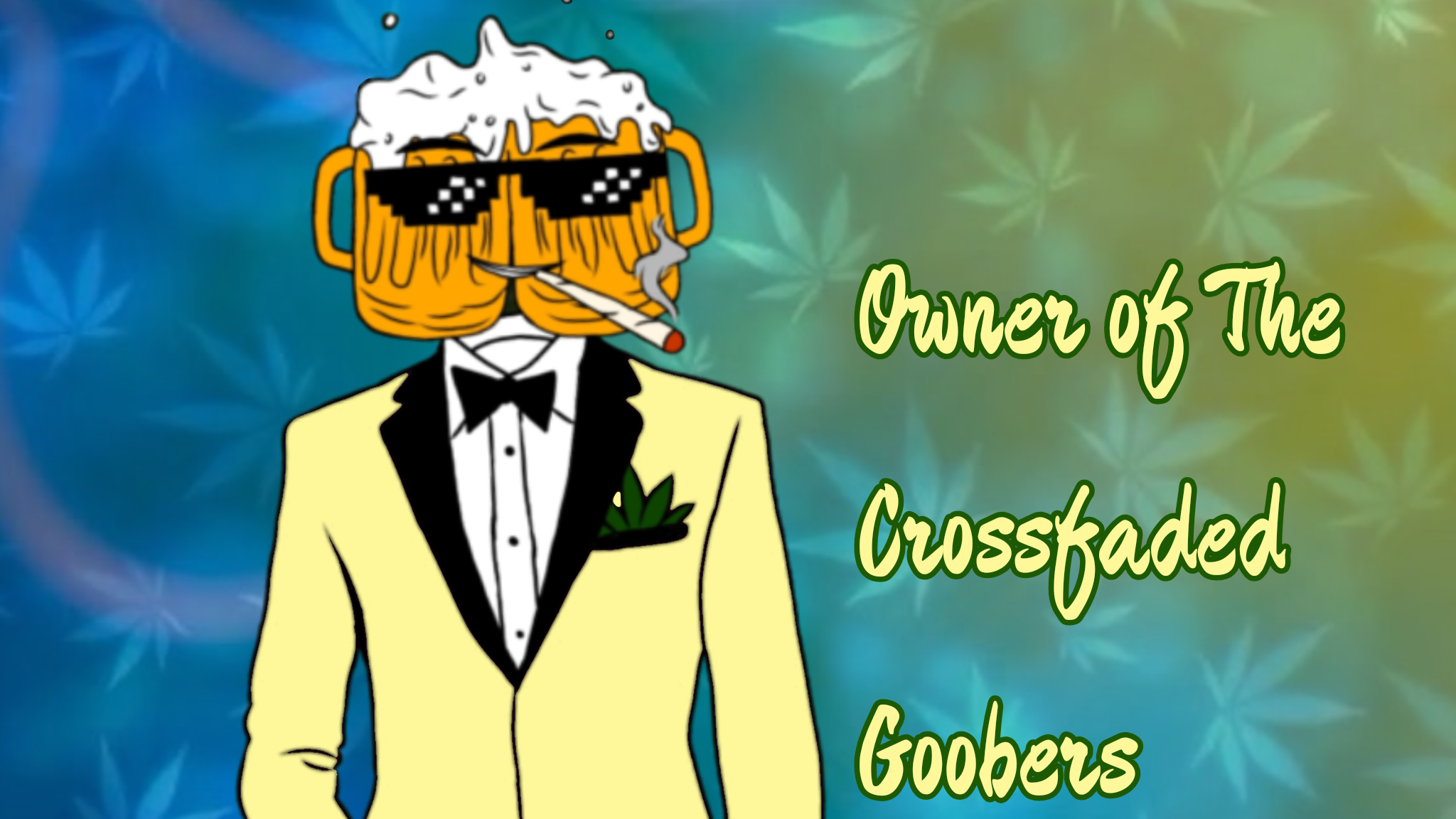 The Crossfaded Goobers Ownersのバナー